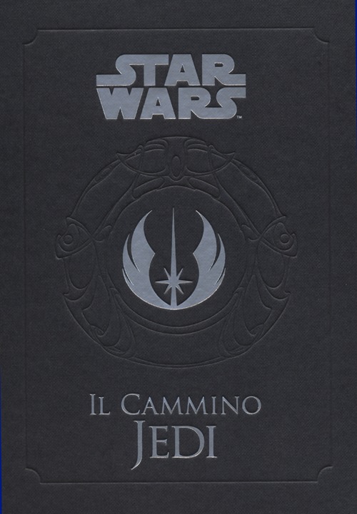 Il cammino Jedi. Star Wars