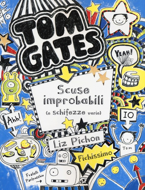 Tom Gates. Scuse improbabili (e schifezze varie)