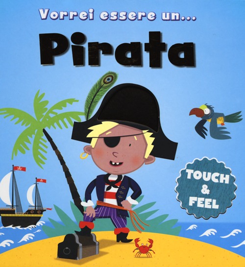 Vorrei essere un... pirata