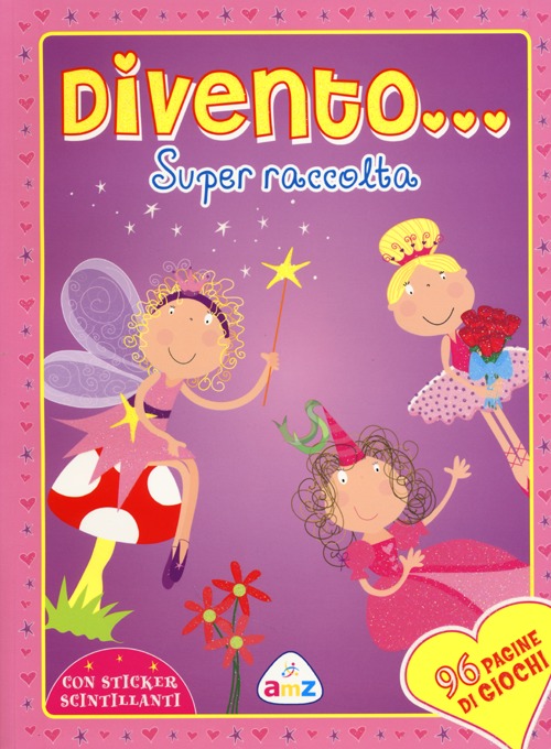 Divento... Super raccolta. Girls. Con adesivi