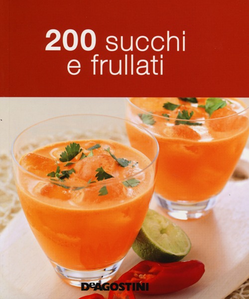 200 succhi e frullati