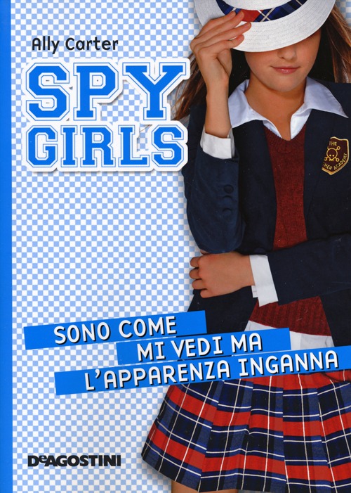 Sono come mi vedi ma l'apparenza inganna. Spy Girls. Vol. 3