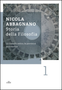 Storia della filosofia. Vol. 1: La filosofia antica, la patristica, la scolastica