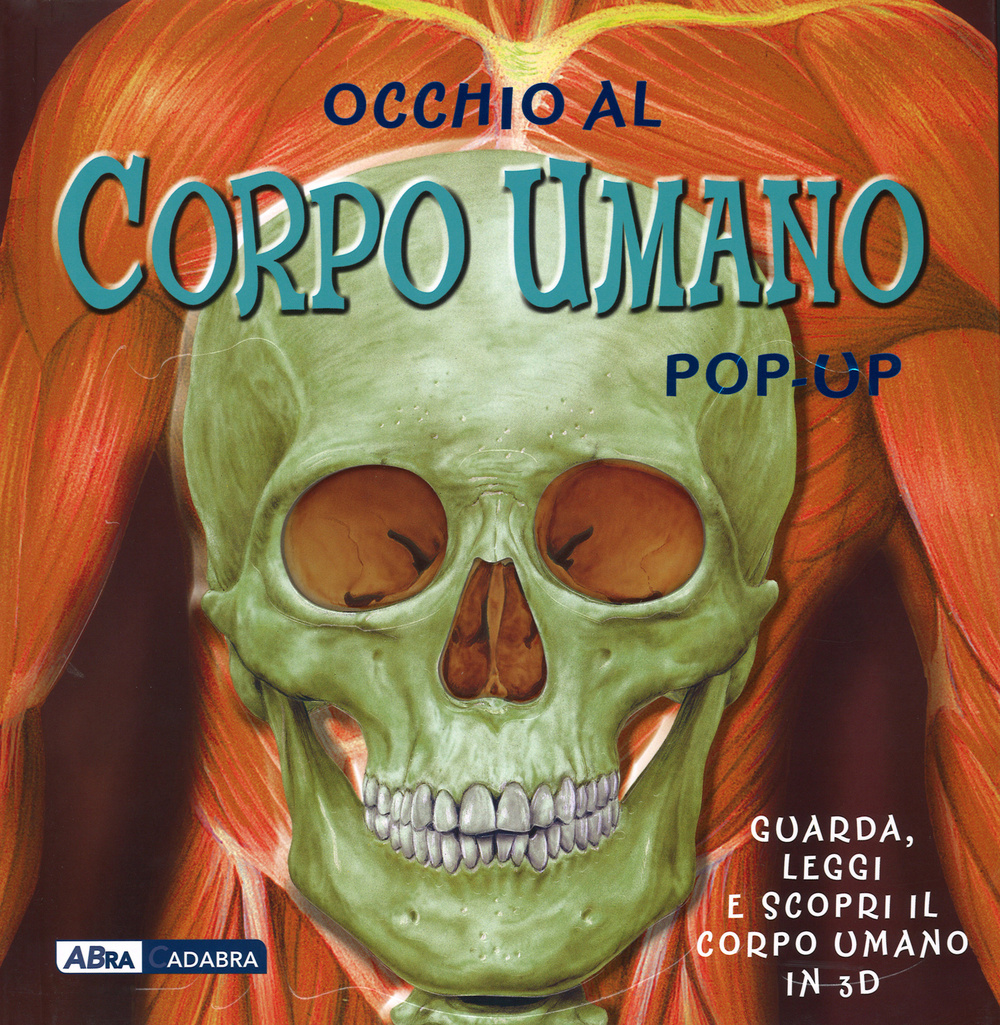 Occhio al corpo umano. Libro pop-up