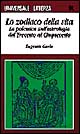 Lo zodiaco della vita. La polemica sull'astrologia dal Trecento al Cinquecento
