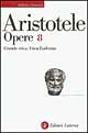 Opere. Vol. 8: Grande etica-Etica eudemia