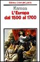 L'Europa dal 1500 al 1700