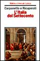 L'Italia del Settecento. Crisi, trasformazioni, lumi