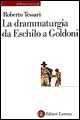 La drammaturgia da Eschilo a Goldoni