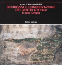 Sicurezza e conservazione dei centri storici. Il caso Ortigia