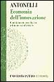 Economia dell'innovazione. Cambiamento tecnologico e dinamica industriale