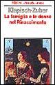 La famiglia e le donne nel Rinascimento a Firenze