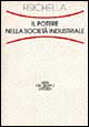 Il potere nella società industriale