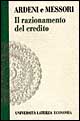 Il razionamento del credito. Modelli e sviluppi analitici