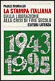 La stampa italiana dalla Liberazione alla crisi di fine secolo