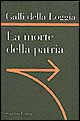 La morte della patria. La crisi dell'idea di nazione tra Resistenza, antifascismo e Repubblica