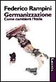 La germanizzazione. Come cambierà l'Italia