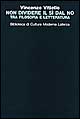 Non dividere il sì dal no. Tra filosofia e letteratura