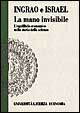 La mano invisibile. L'equilibrio economico nella storia della scienza
