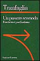 Un passato scomodo. Fascismo e postfascismo