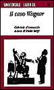 Il caso Wagner