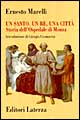 Un santo, un re, una città. Storia dell'Ospedale di Monza (1949-1992)