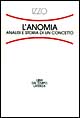 L'anomia. Analisi e storia di un concetto