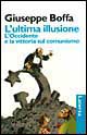 L'ultima illusione. L'Occidente e la vittoria sul comunismo