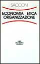 Economia, etica, organizzazione. Il contratto sociale dell'impresa