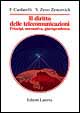 Il diritto delle telecomunicazioni. Principi, normativa, giurisprudenza