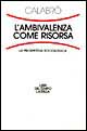 L'ambivalenza come risorsa. La prospettiva sociologica