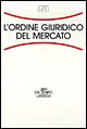 L'ordine giuridico del mercato