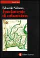 Fondamenti di urbanistica. La storia e la norma