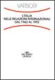 L'Italia nelle relazioni internazionali dal 1943 al 1992