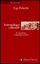Antropologia culturale. Le esperienze e le interpretazioni