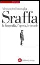 Sraffa. La biografia, l'opera, le scuole