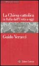 La Chiesa cattolica in Italia dall'Unità a oggi