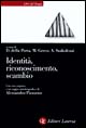 Identità, riconoscimento, scambio. Saggi in onore di Alessandro Pizzorno