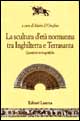 La scultura d'età normanna tra Inghilterra e Terrasanta. Questioni storiografiche