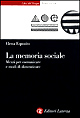 La memoria sociale. Mezzi per comunicare e modi di dimenticare