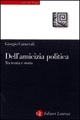 Dell'amicizia politica. Tra teoria e storia