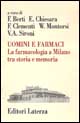 Uomini e farmaci. La farmacologia a Milano tra storia e memoria