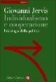 Individualismo e cooperazione. Psicologia della politica