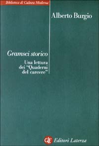 Gramsci storico. Una lettura dei «Quaderni del carcere»