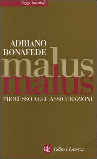 Malus malus. Processo alle assicurazioni