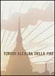 Torino all'alba della Fiat