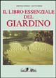 Il libro essenziale del giardino