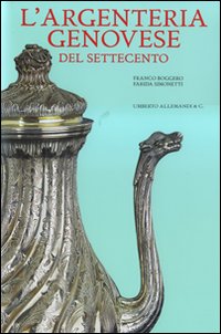 L'argenteria genovese del Settecento