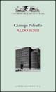 Scritti su Aldo Rossi. «Care architetture»