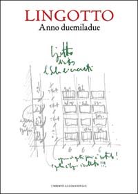 Il Lingotto. Storia e guida. Ediz. italiana e inglese